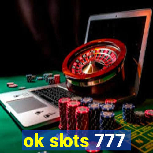 ok slots 777